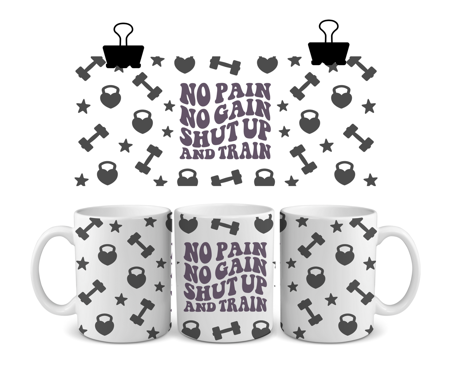 "NO PAIN, NO GAIN. SHUT UP AND TRAIN" image 0