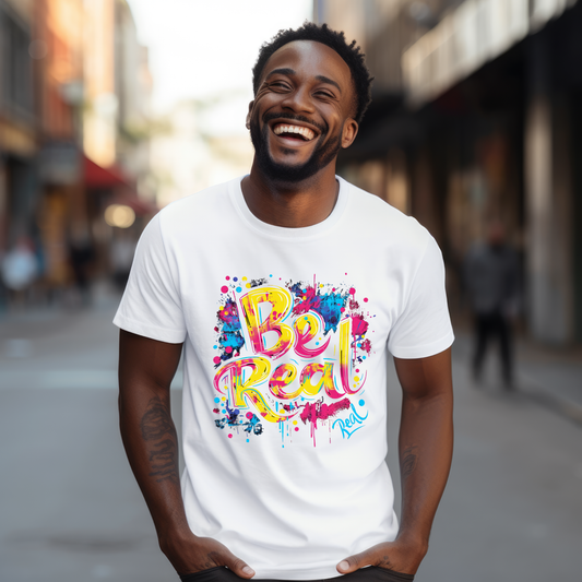 "BE REAL"