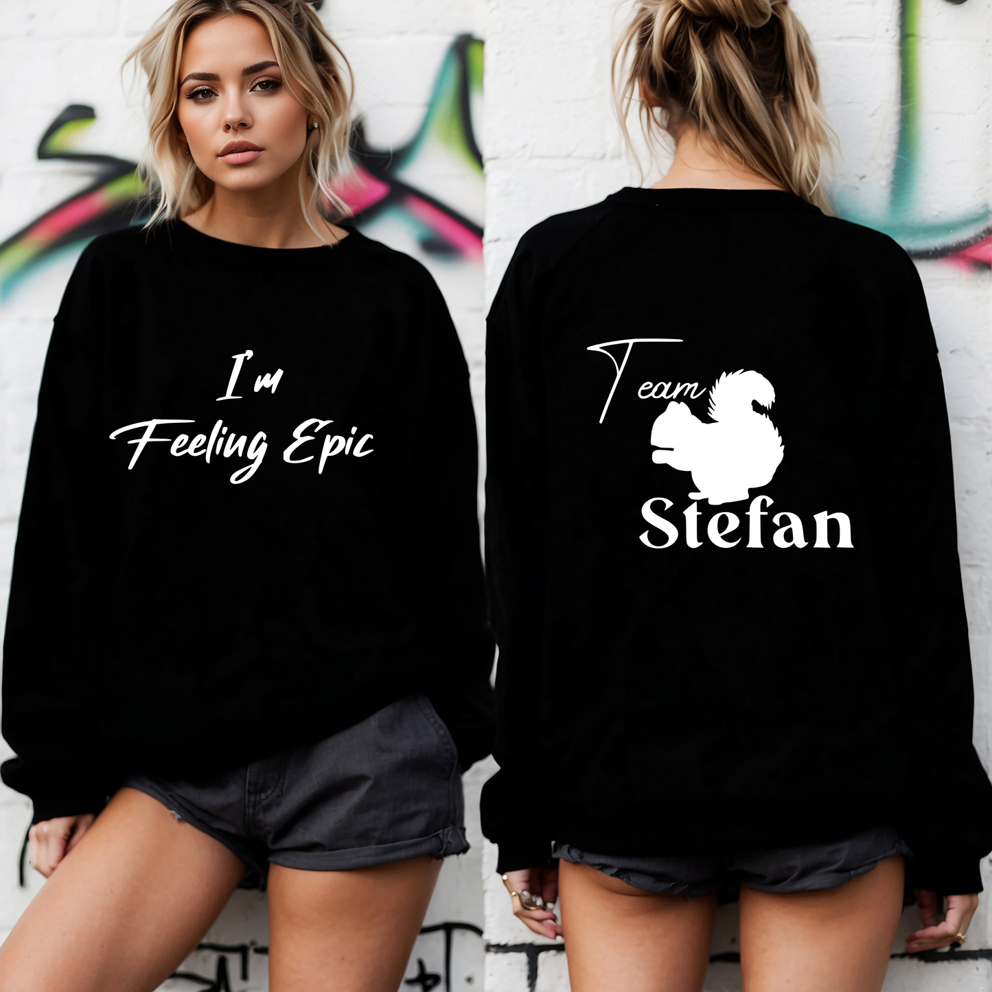"I'M FEELING EPIC. TEAM STEFAN"