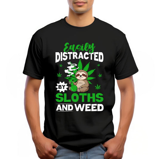 "EASILY DISTRACTED BY SLOTHS AND WEED"