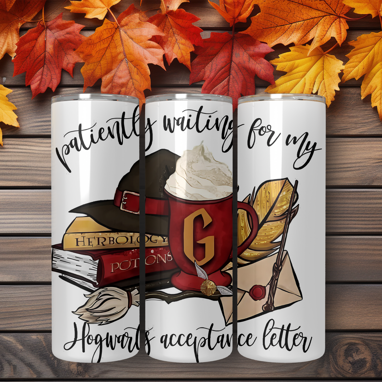 "PATIENTLY WAITING FOR MY HOGWARTS ACCEPTANCE LETTER HOUSE EDITION"