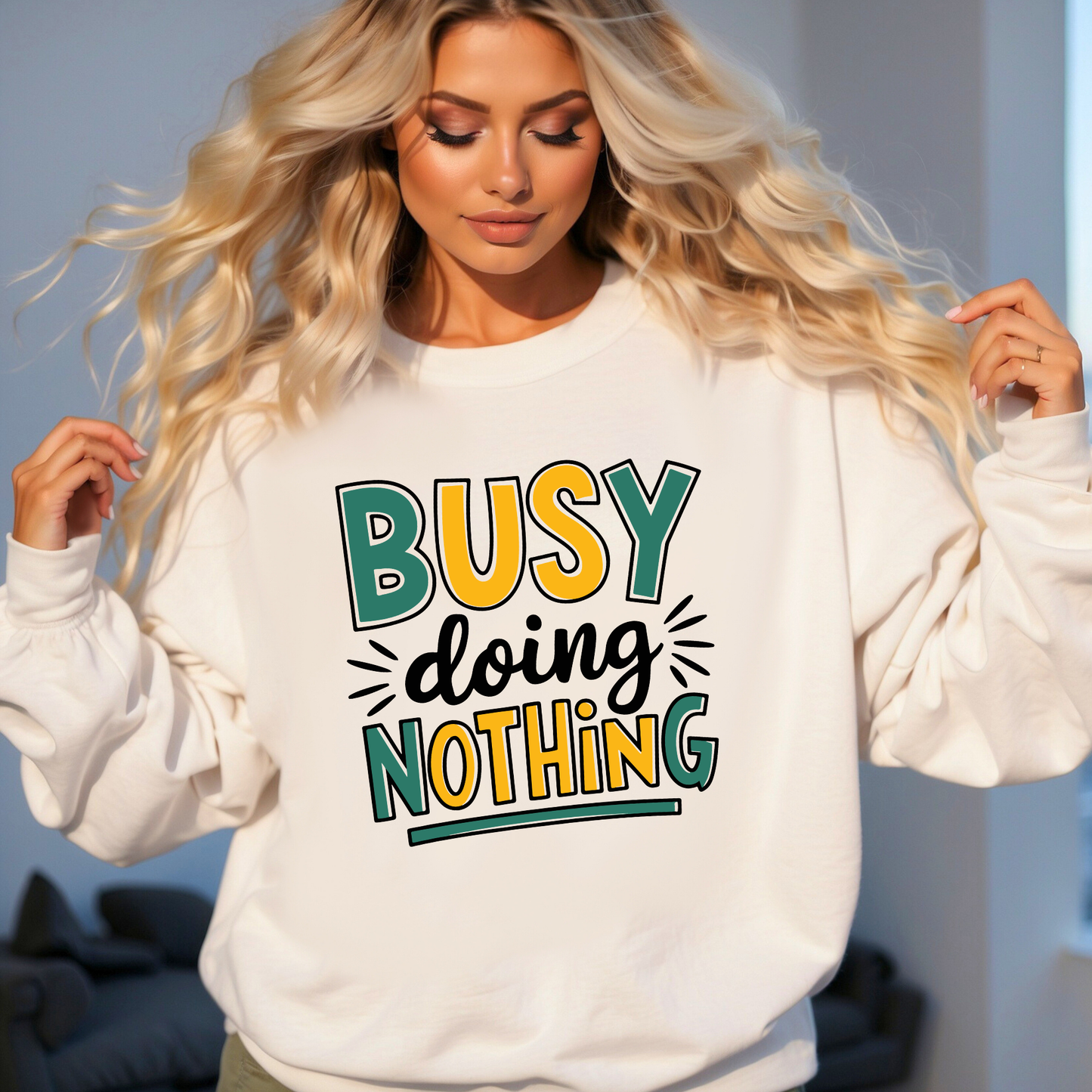 "BUSY DOING NOTHING"
