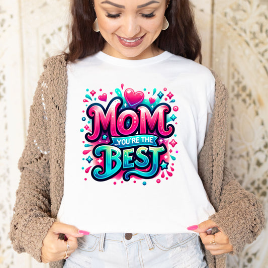 "MOM YOU'RE THE BEST"