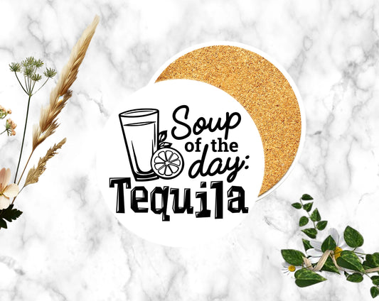 "SOUP OF THE DAY. TEQUILA"