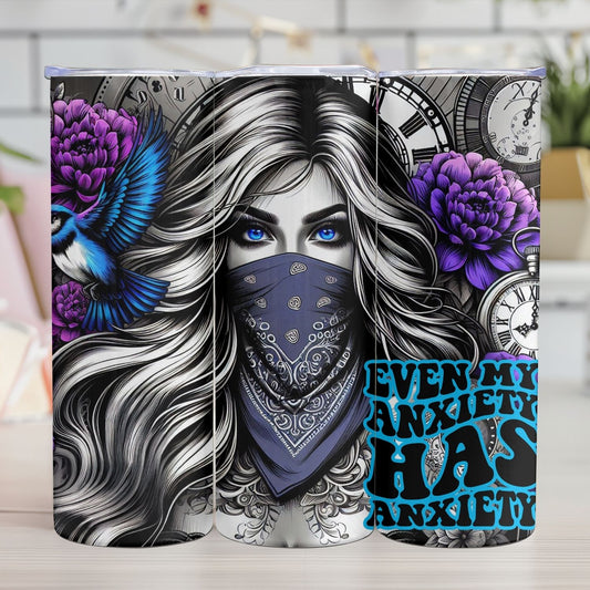 "EVEN MY ANXIETY HAS ANXIETY"