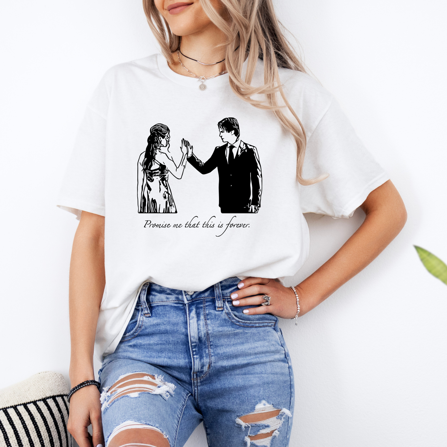 "PROMISE ME THAT THIS IS FOREVER"