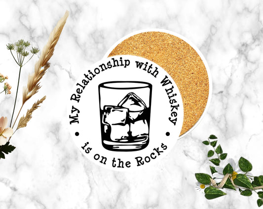 "MY RELATIONSHIP WITH WHISKEY IS ON THE ROCKS"