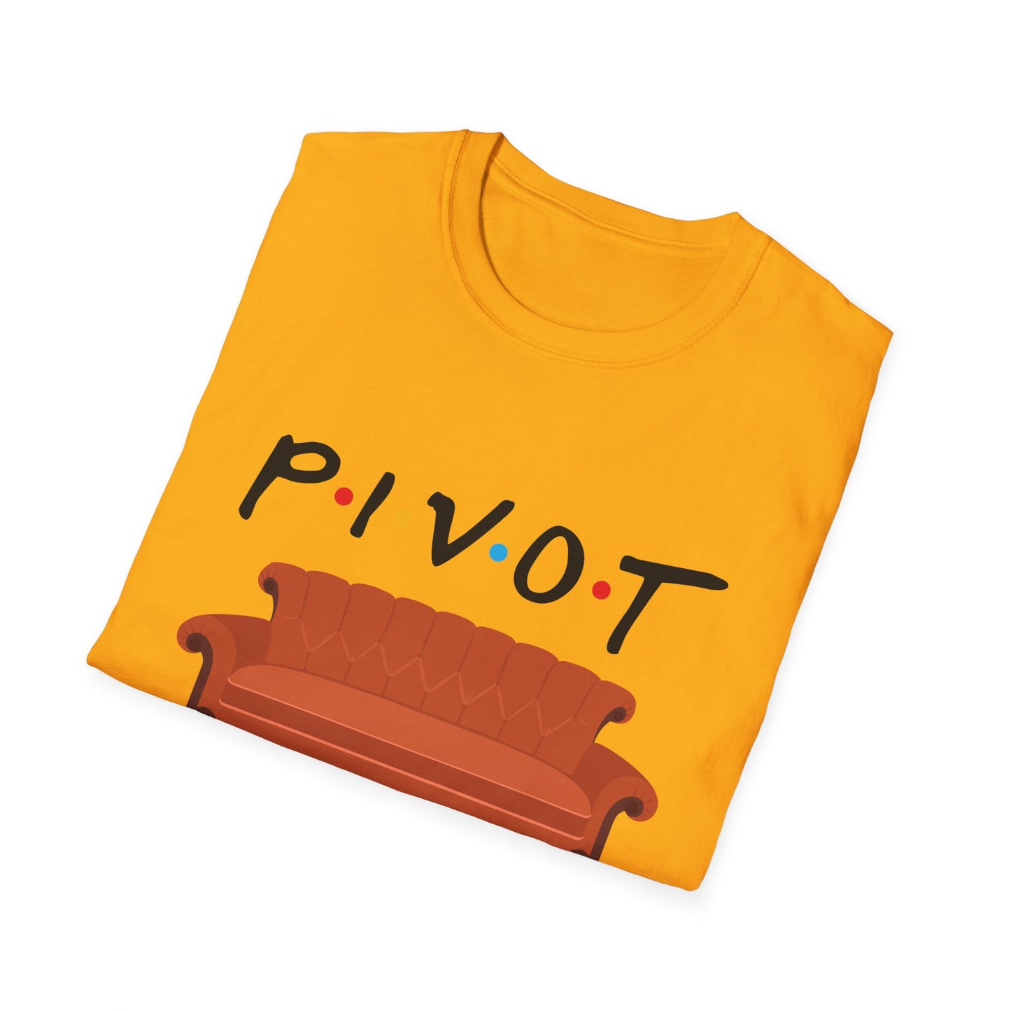 Pivot Sofa T-Shirt — Funny Friends TV Quote Tee