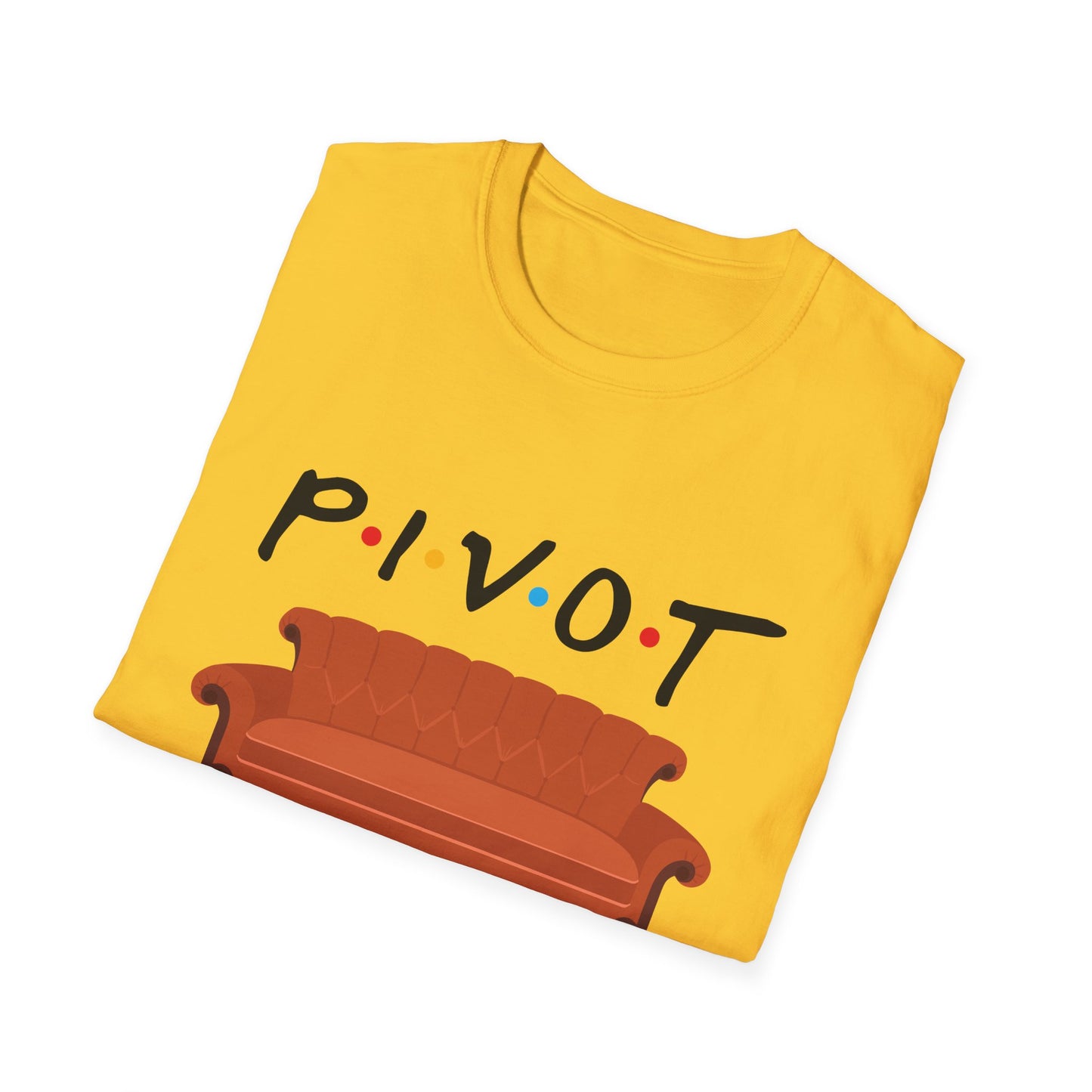 Pivot Sofa T-Shirt — Funny Friends TV Quote Tee