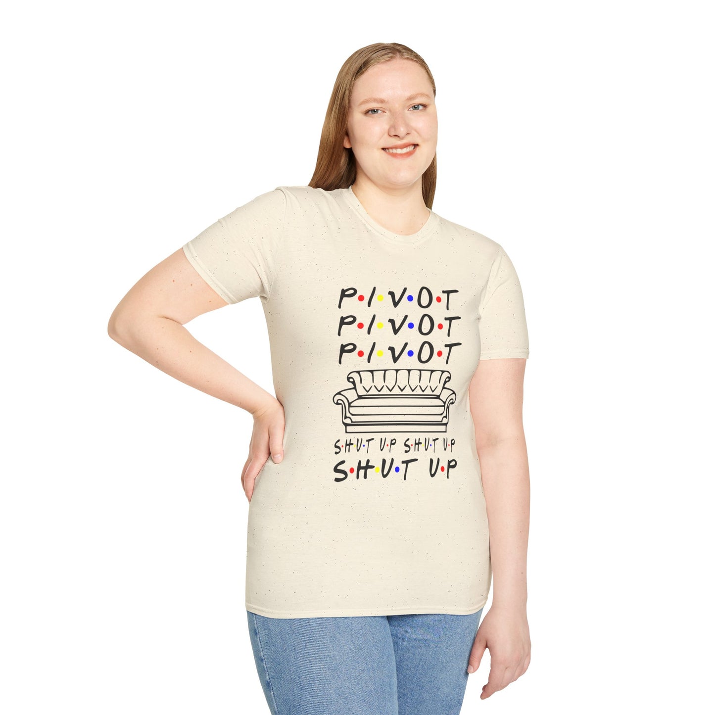 Pivot Couch T‑Shirt – "PIVOT" & "Shut Up" Friends Quote Tee