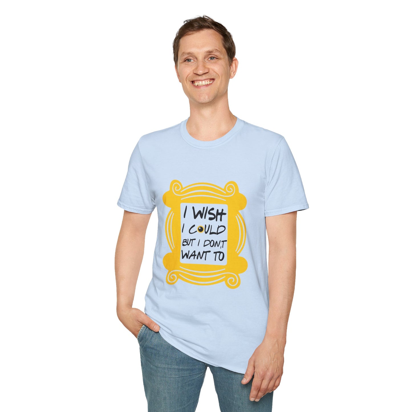 Funny 'I Wish I Could But I Don't Want To' T-Shirt