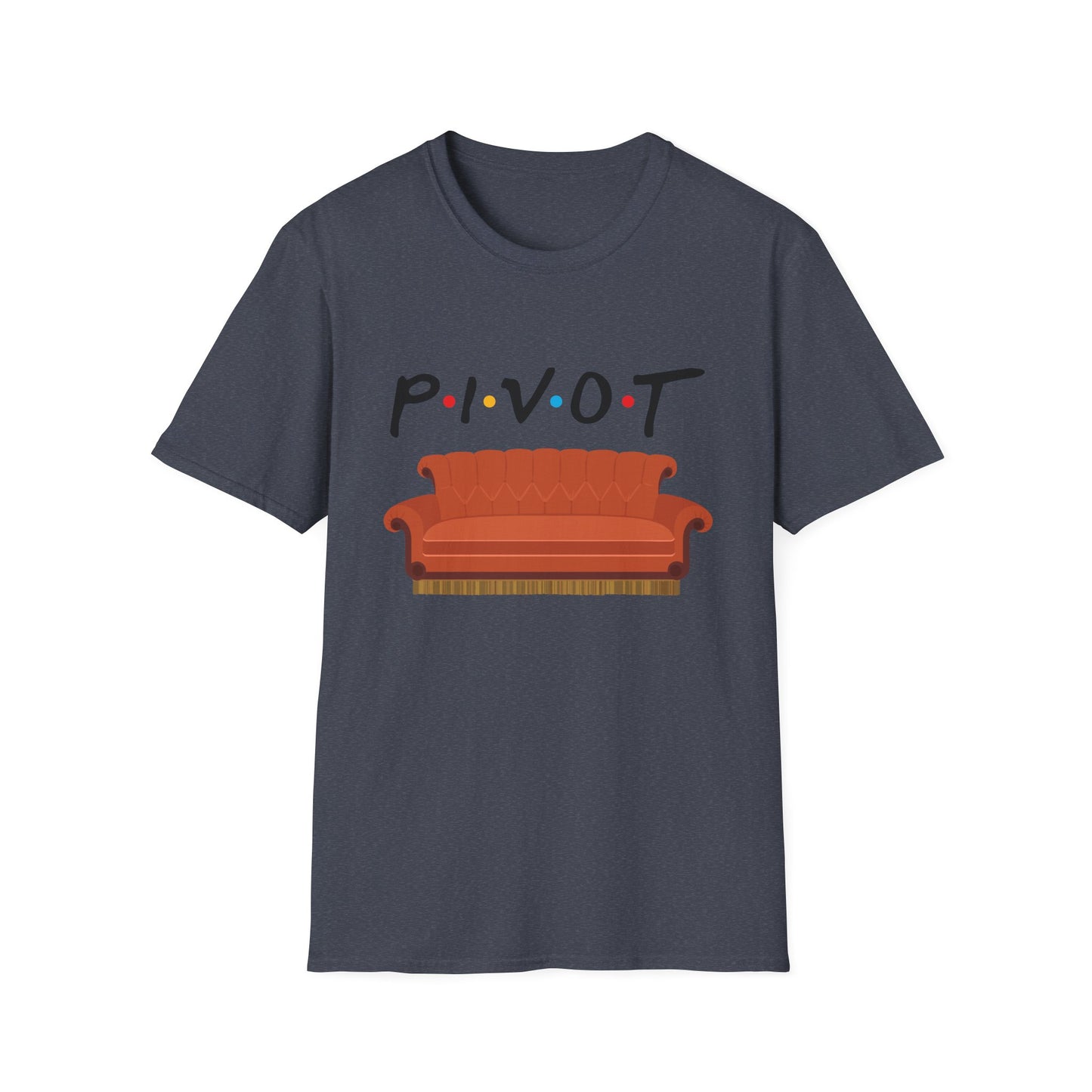 Pivot Sofa T-Shirt — Funny Friends TV Quote Tee