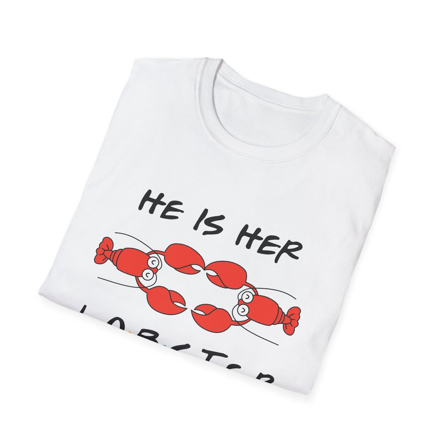 T-Shirt — "He Is Her Lobster" Matching Friends/Partner Tee