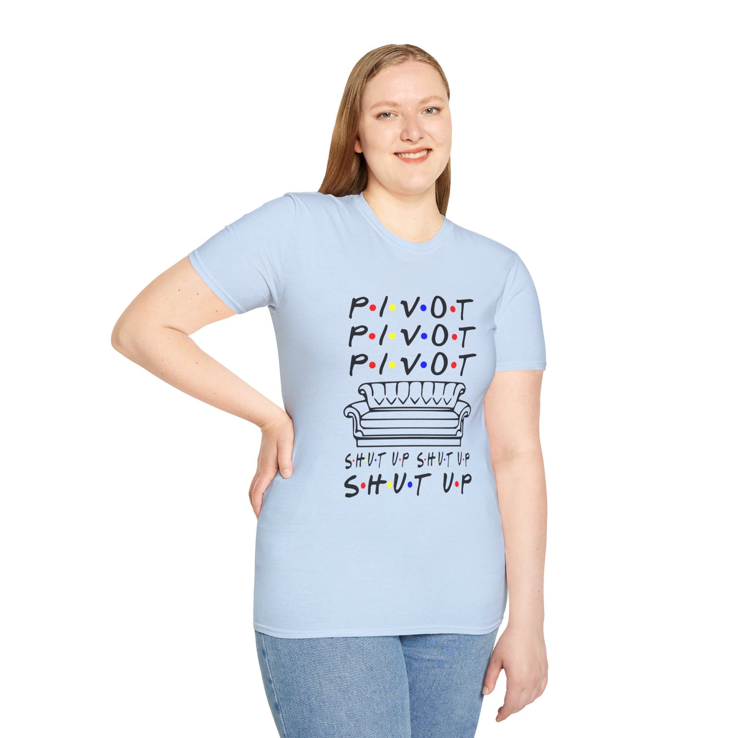Pivot Couch T‑Shirt – "PIVOT" & "Shut Up" Friends Quote Tee