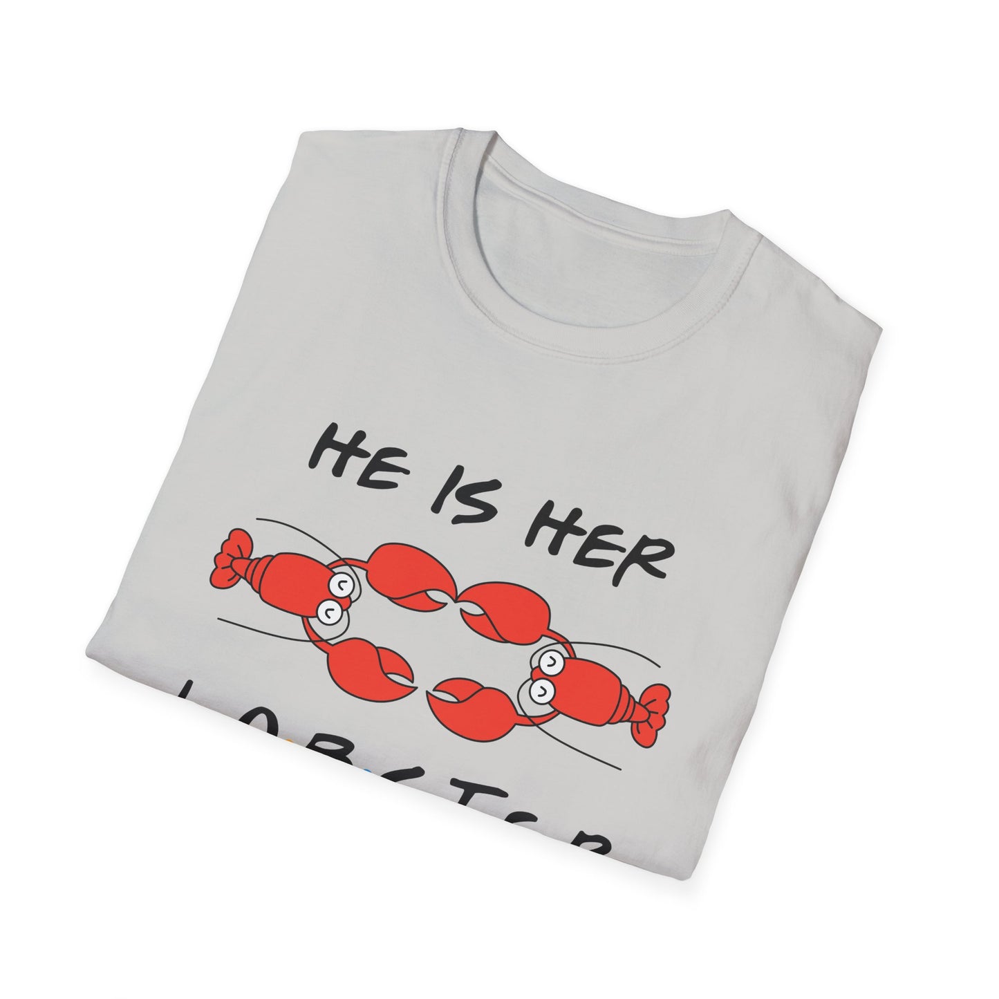 T-Shirt — "He Is Her Lobster" Matching Friends/Partner Tee
