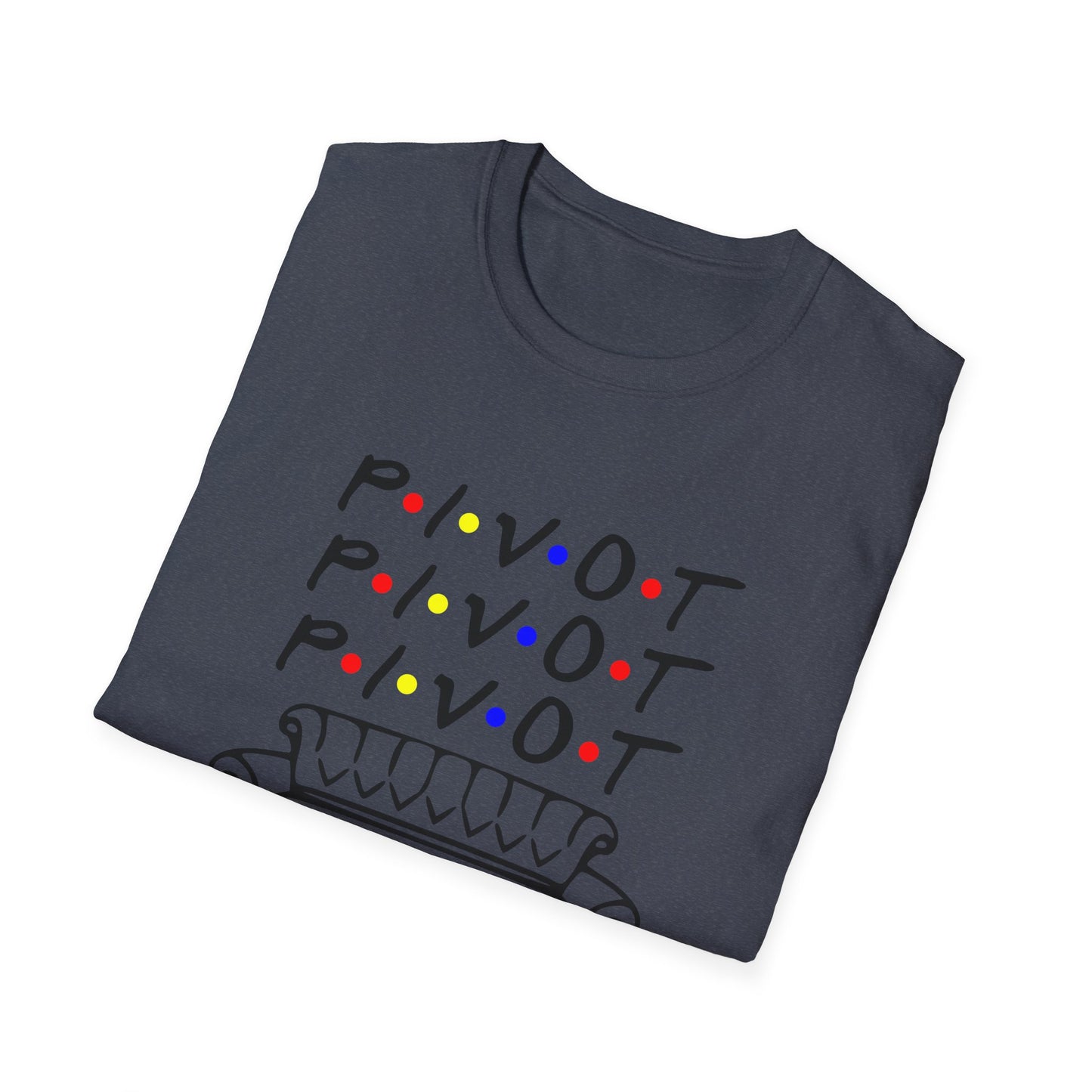 Pivot Couch T‑Shirt – "PIVOT" & "Shut Up" Friends Quote Tee