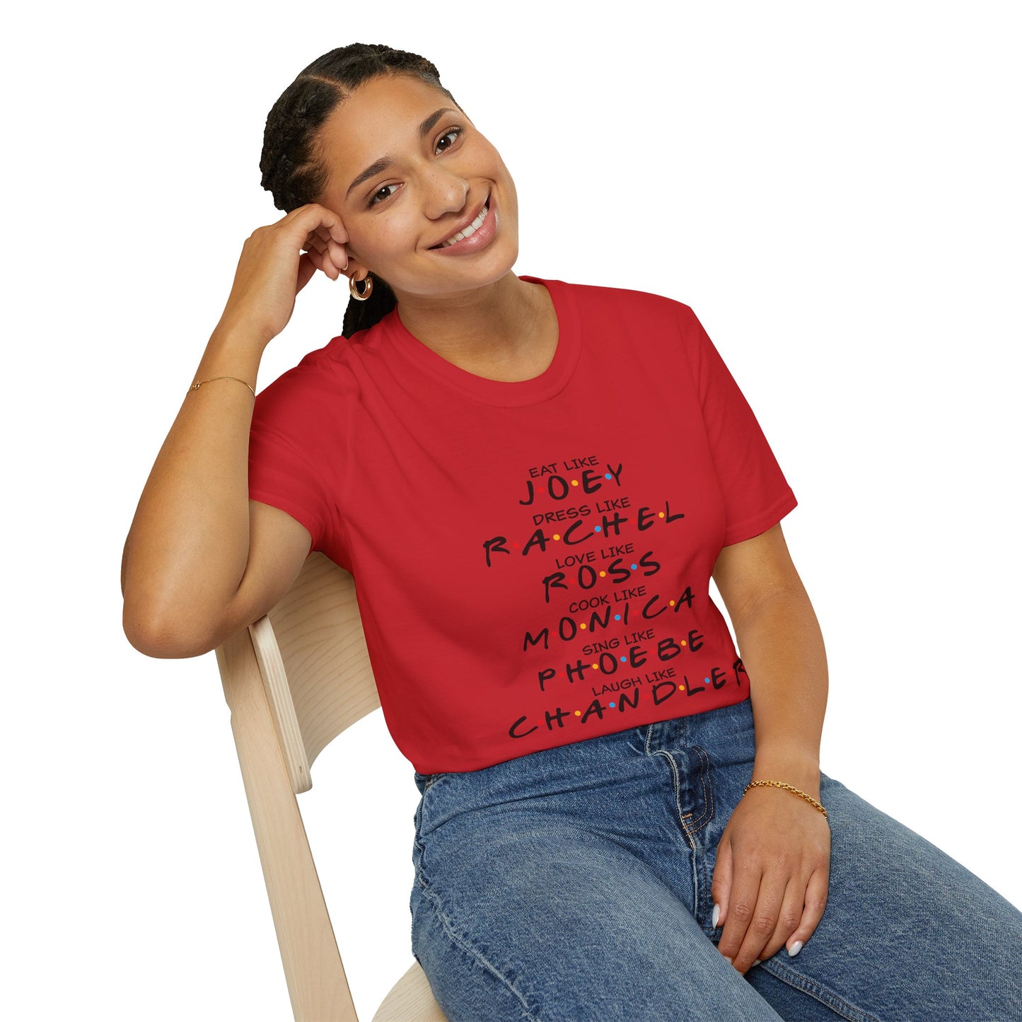 Friends TV Show Inspired Graphic T-Shirt — "Eat Like Joey, Dress Like Rachel"