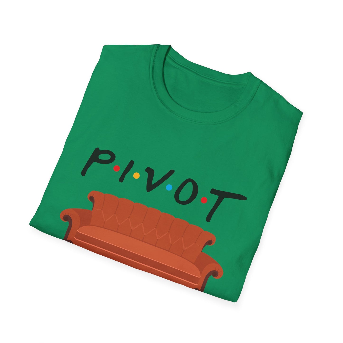 Pivot Sofa T-Shirt — Funny Friends TV Quote Tee