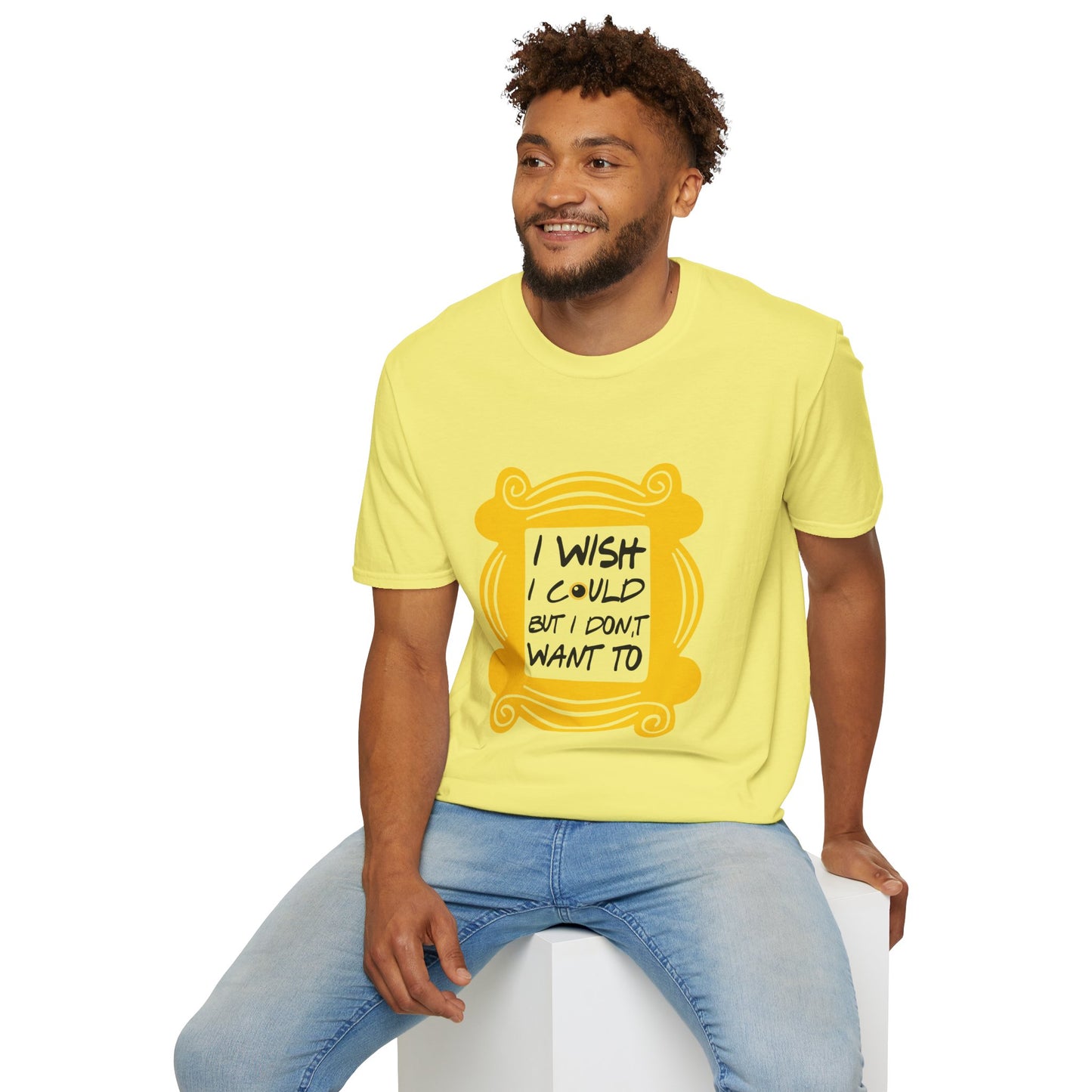 Funny 'I Wish I Could But I Don't Want To' T-Shirt