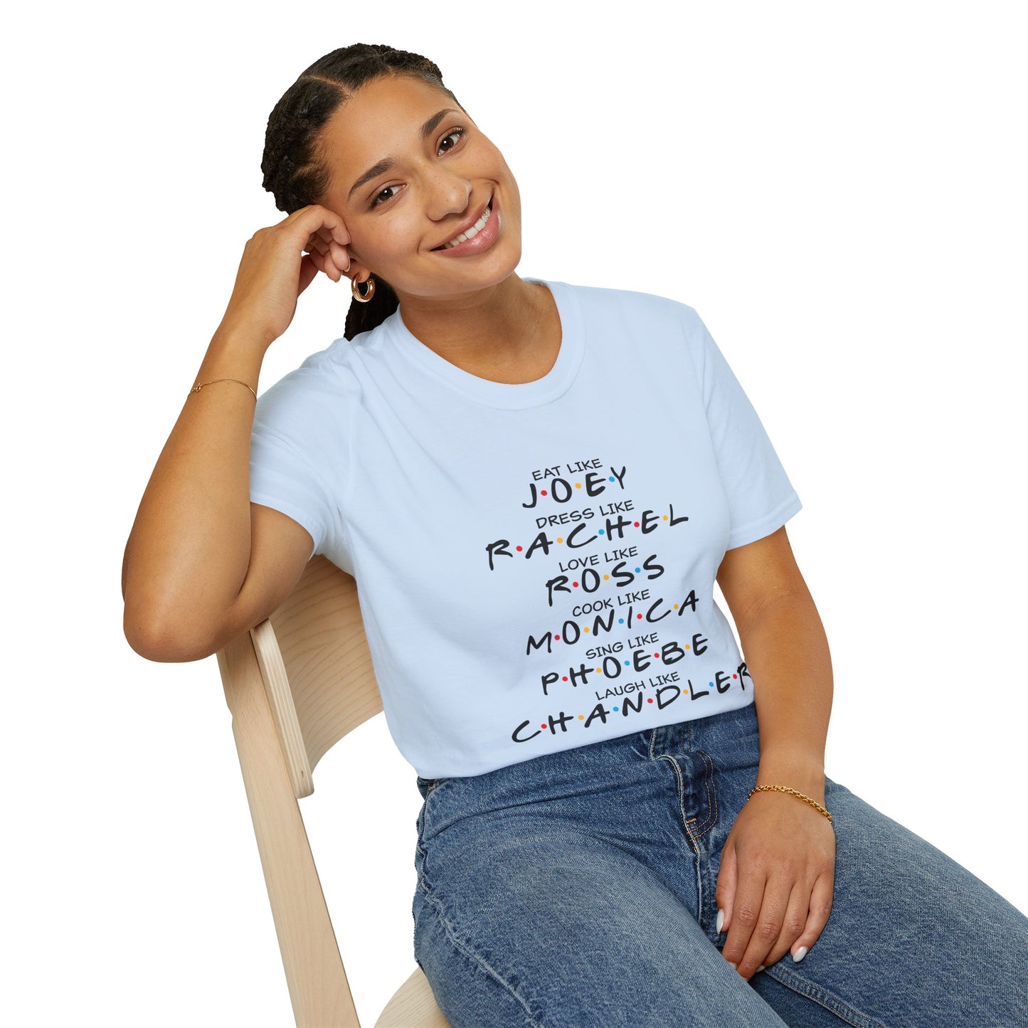 Friends TV Show Inspired Graphic T-Shirt — "Eat Like Joey, Dress Like Rachel"