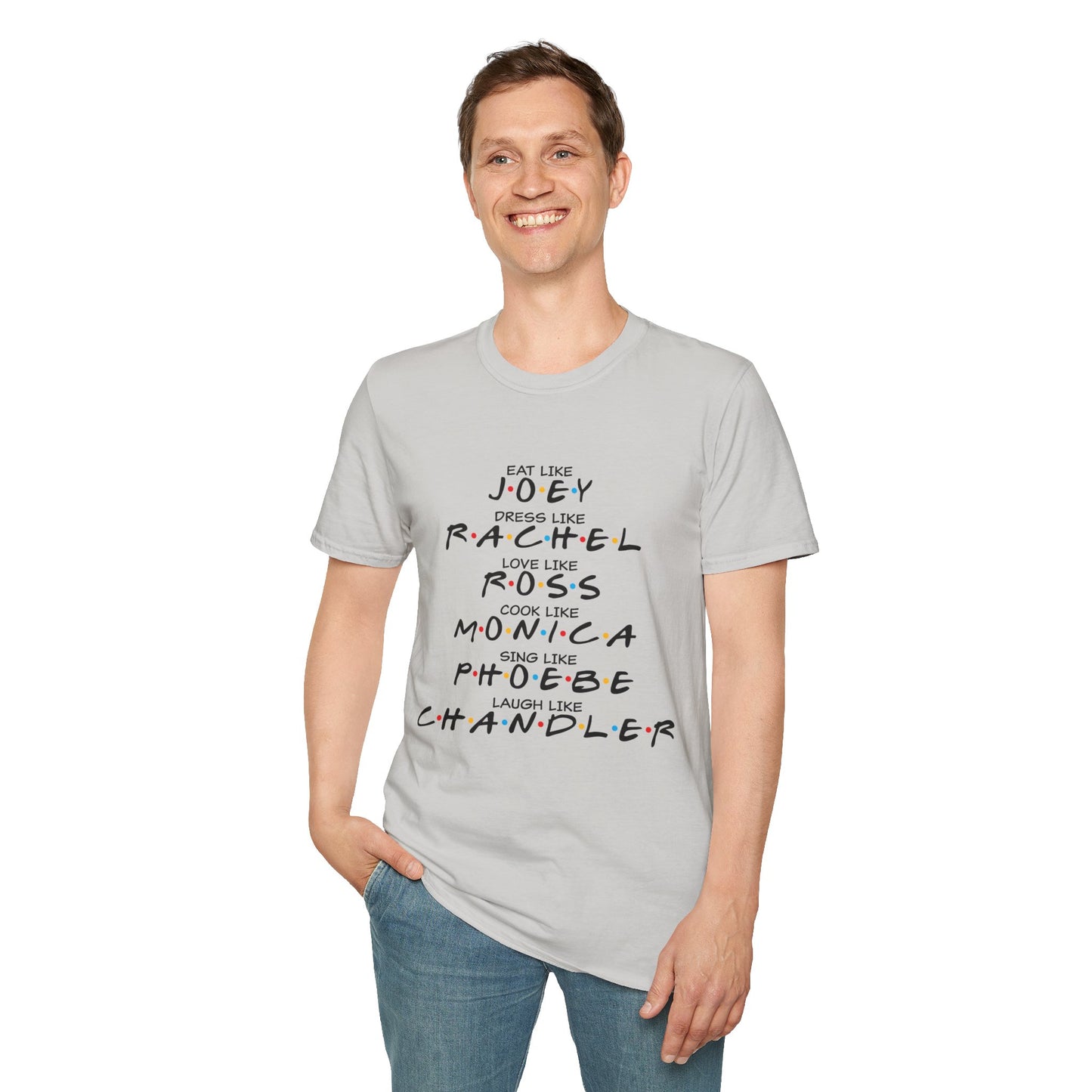 Friends TV Show Inspired Graphic T-Shirt — "Eat Like Joey, Dress Like Rachel"