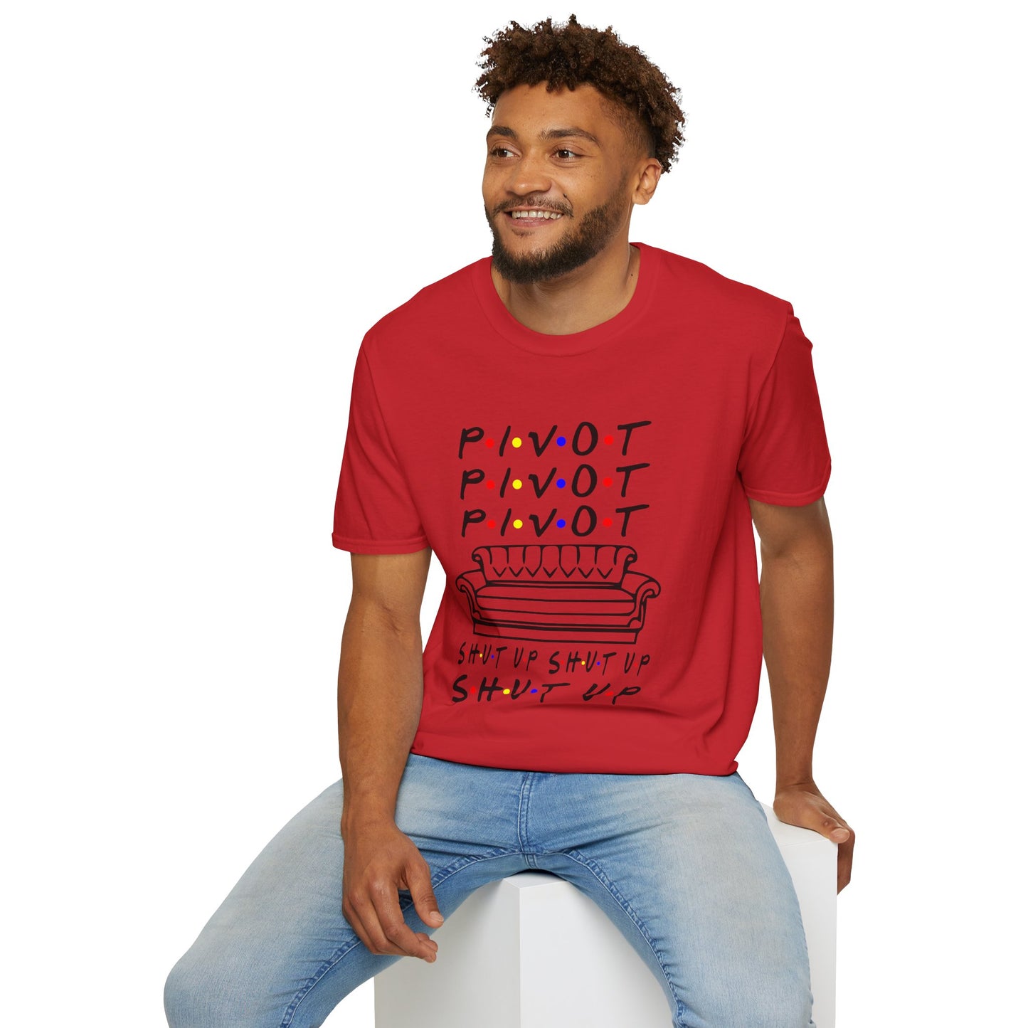 Pivot Couch T‑Shirt – "PIVOT" & "Shut Up" Friends Quote Tee