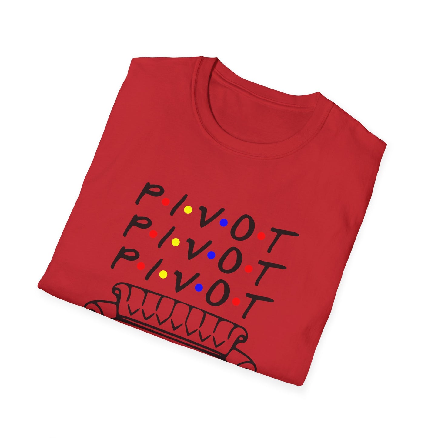 Pivot Couch T‑Shirt – "PIVOT" & "Shut Up" Friends Quote Tee