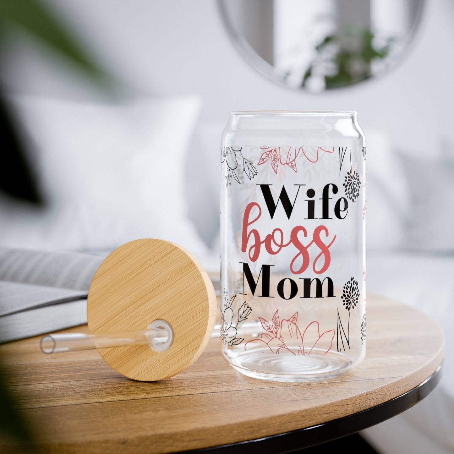 Wife Boss Mom 16oz Glass Sipper Jar with Straw — Floral Mom Life Gift