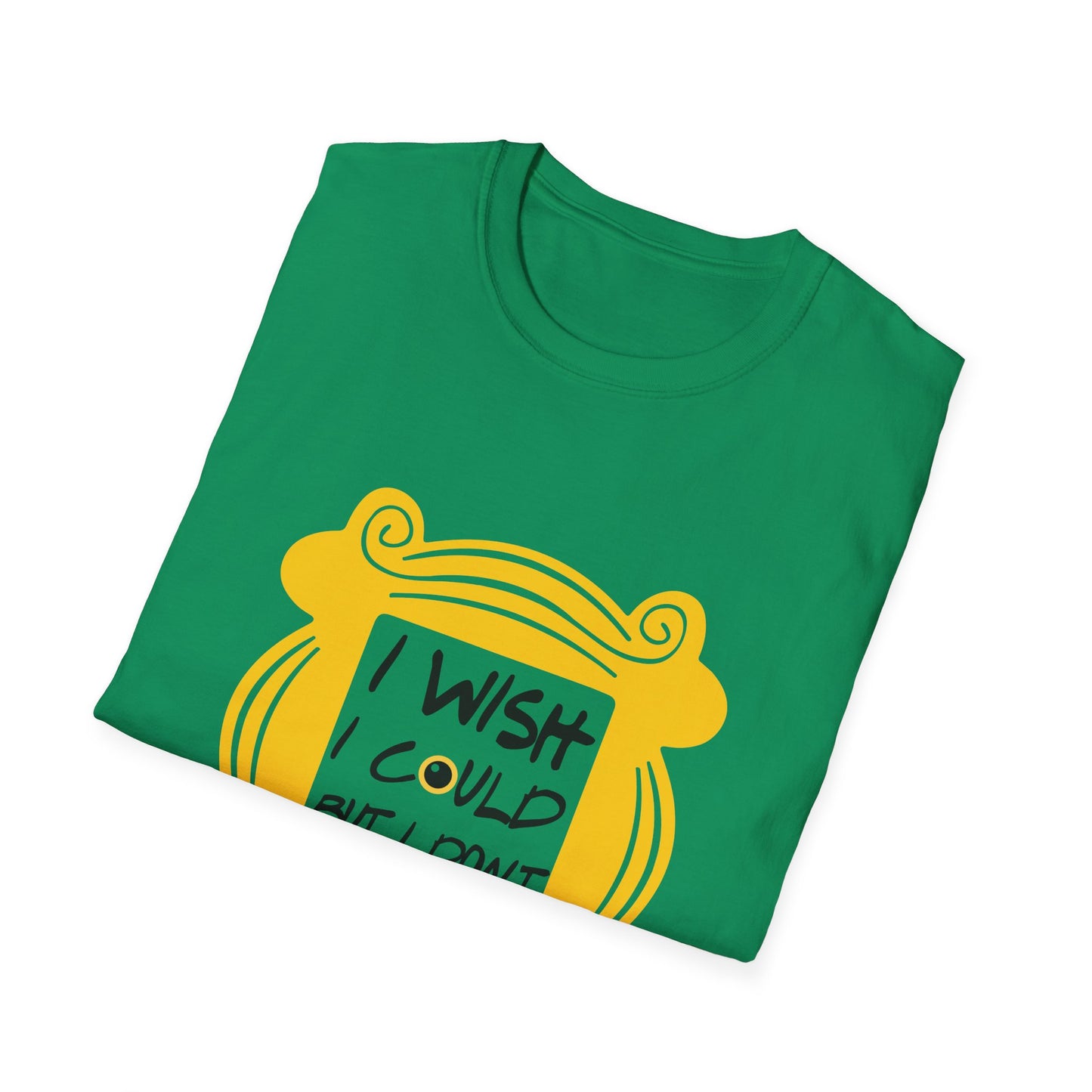 Funny 'I Wish I Could But I Don't Want To' T-Shirt
