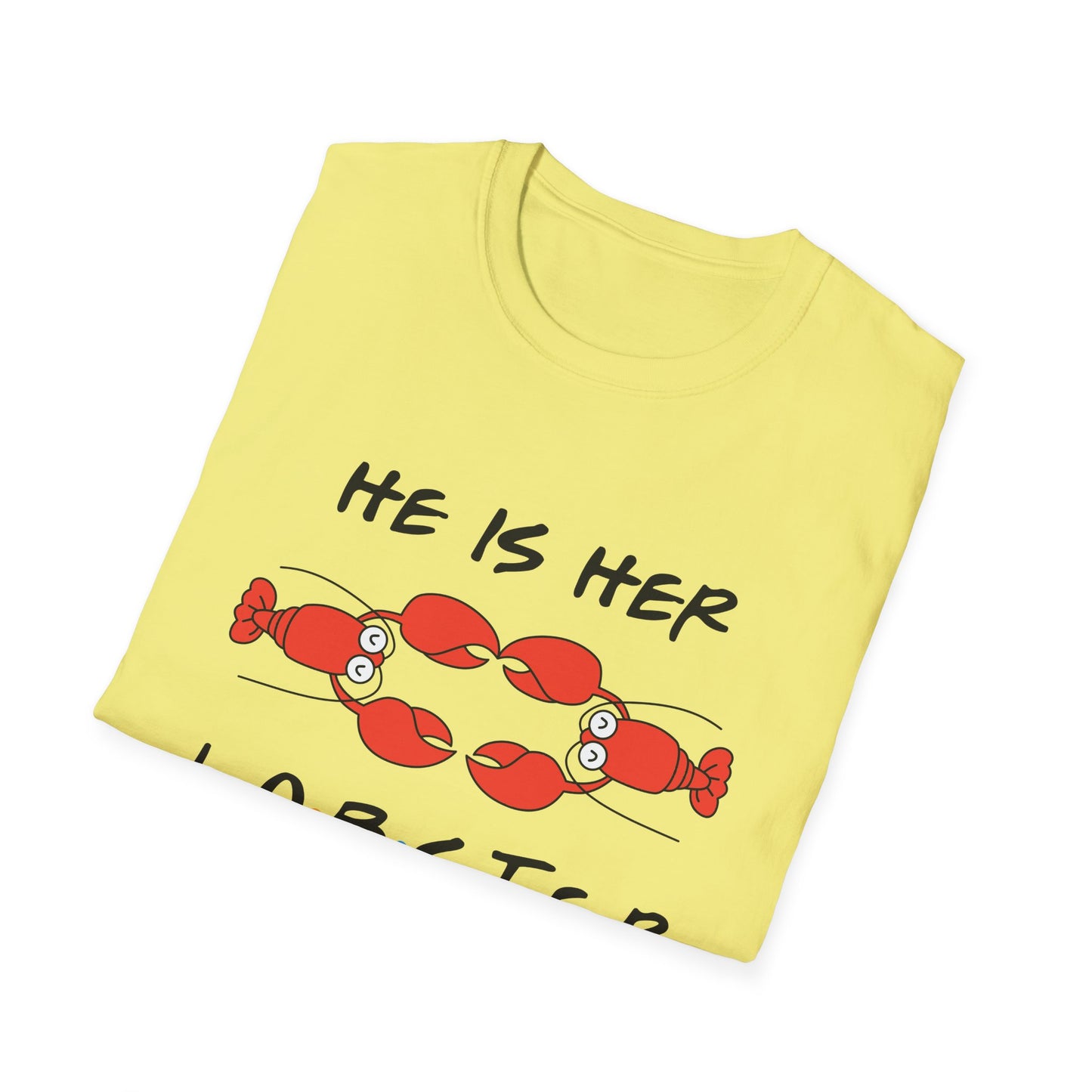 T-Shirt — "He Is Her Lobster" Matching Friends/Partner Tee