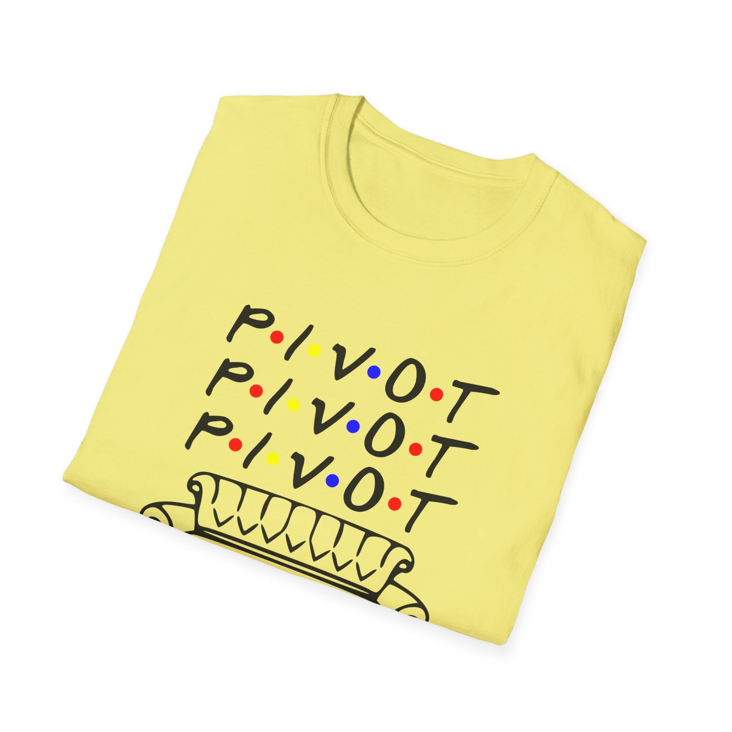 Pivot Couch T‑Shirt – "PIVOT" & "Shut Up" Friends Quote Tee