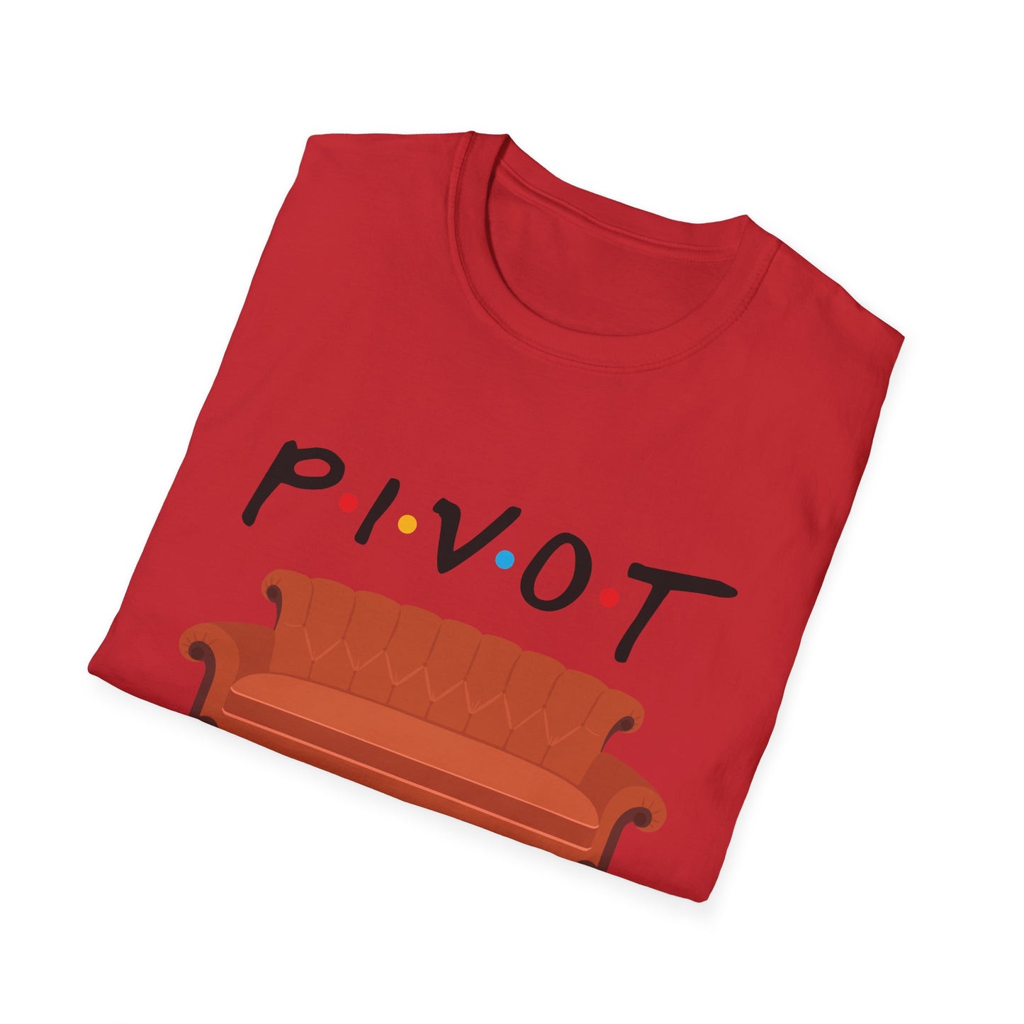 Pivot Sofa T-Shirt — Funny Friends TV Quote Tee