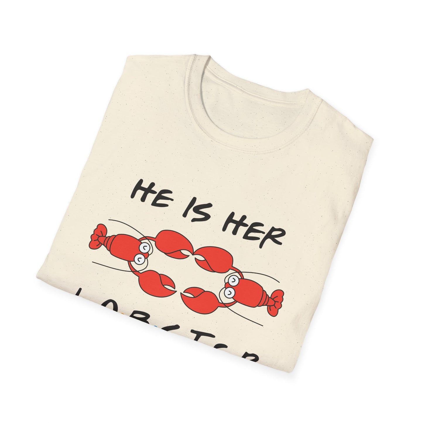 T-Shirt — "He Is Her Lobster" Matching Friends/Partner Tee