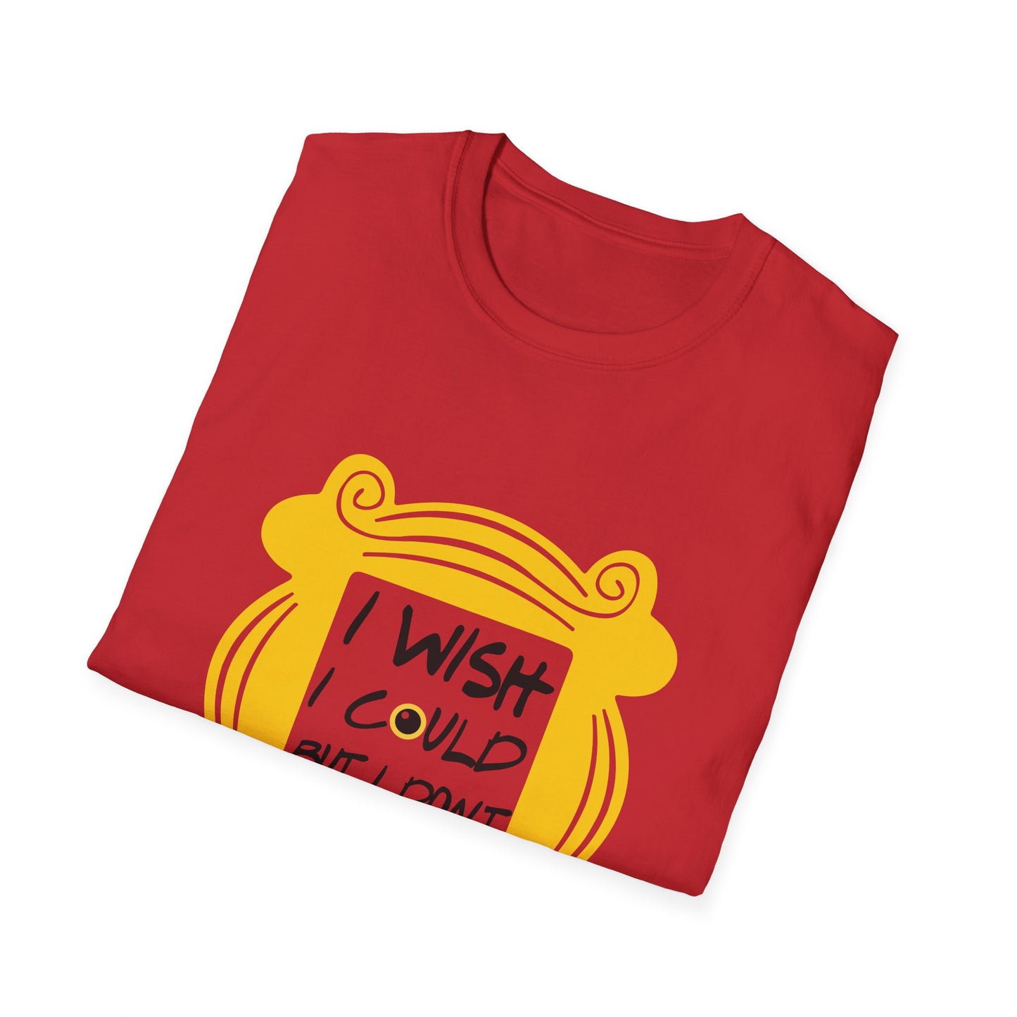 Funny 'I Wish I Could But I Don't Want To' T-Shirt