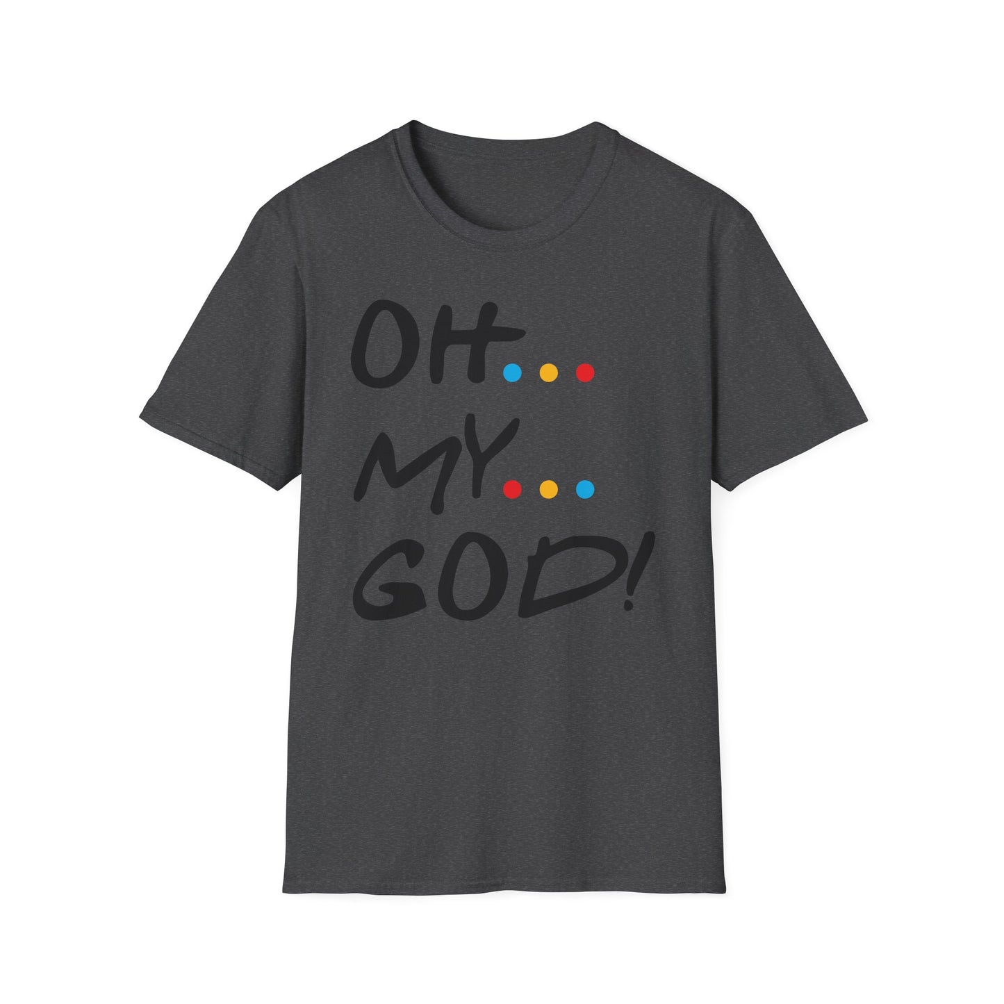 Oh My God! Graphic T-Shirt