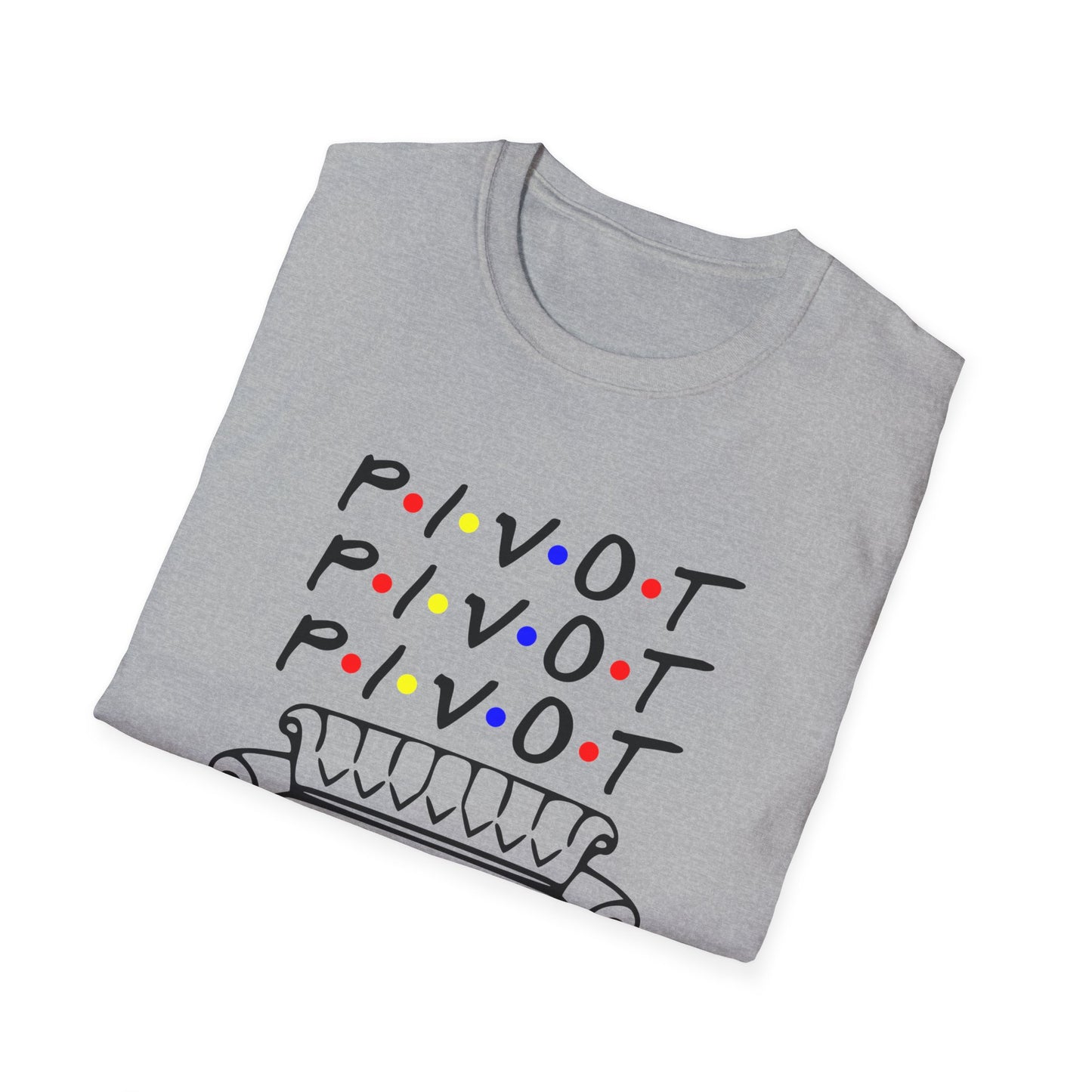 Pivot Couch T‑Shirt – "PIVOT" & "Shut Up" Friends Quote Tee