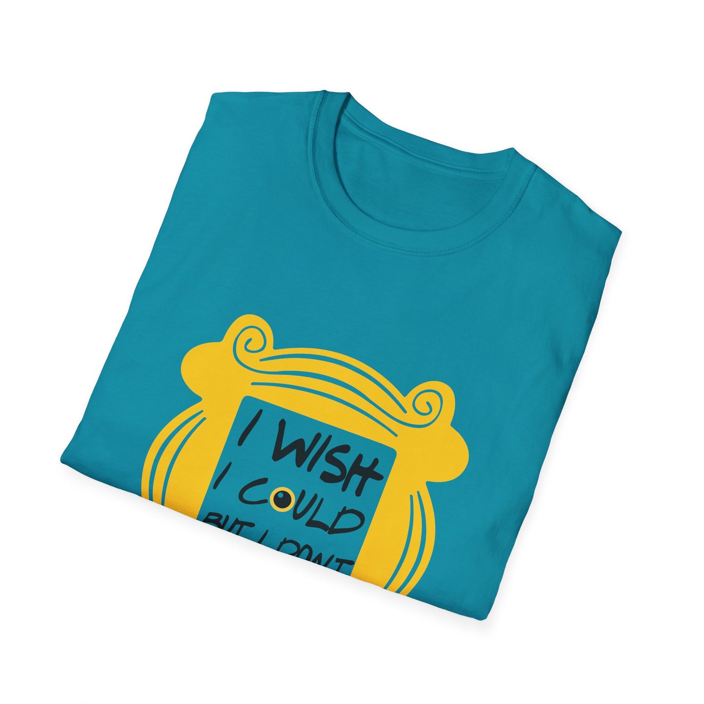 Funny 'I Wish I Could But I Don't Want To' T-Shirt