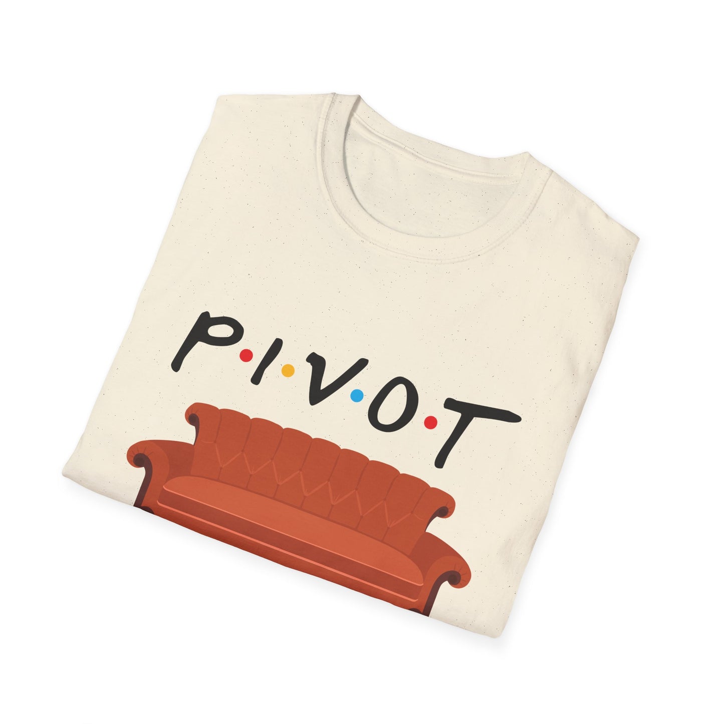 Pivot Sofa T-Shirt — Funny Friends TV Quote Tee