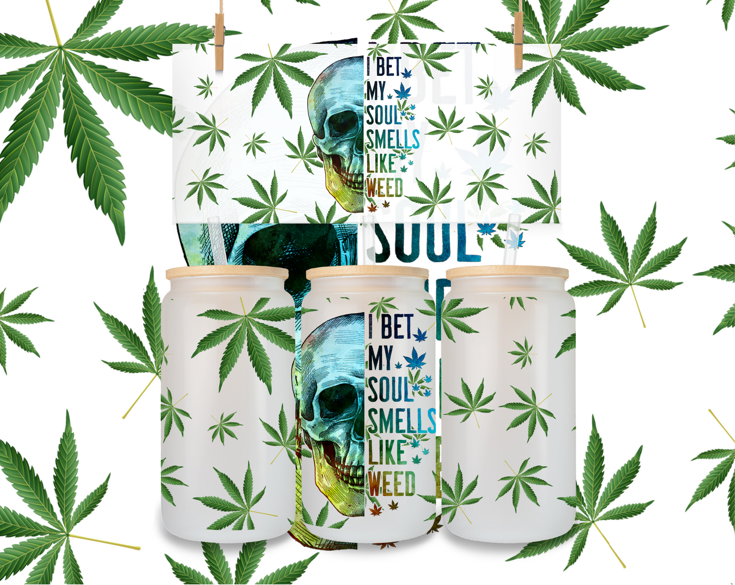""I BET MY SOUL SMELLS LIKE WEED"