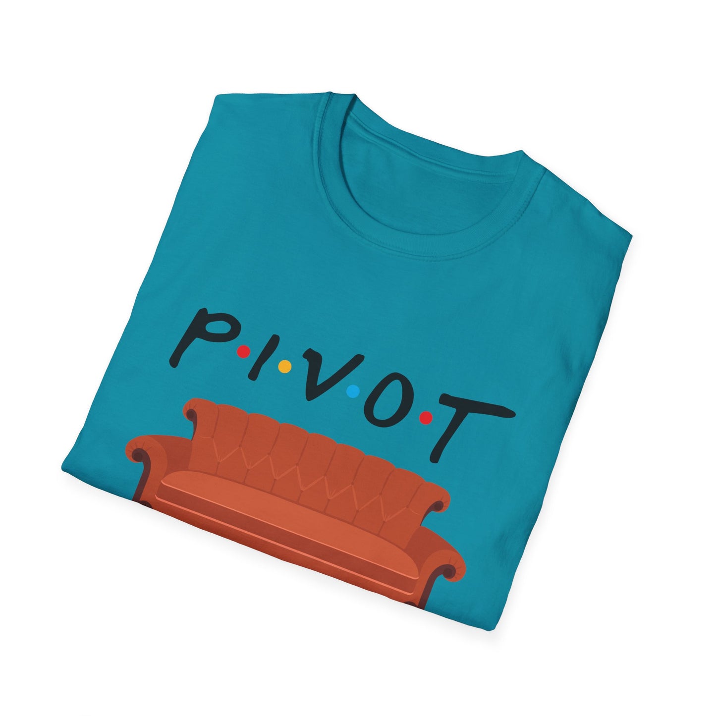 Pivot Sofa T-Shirt — Funny Friends TV Quote Tee