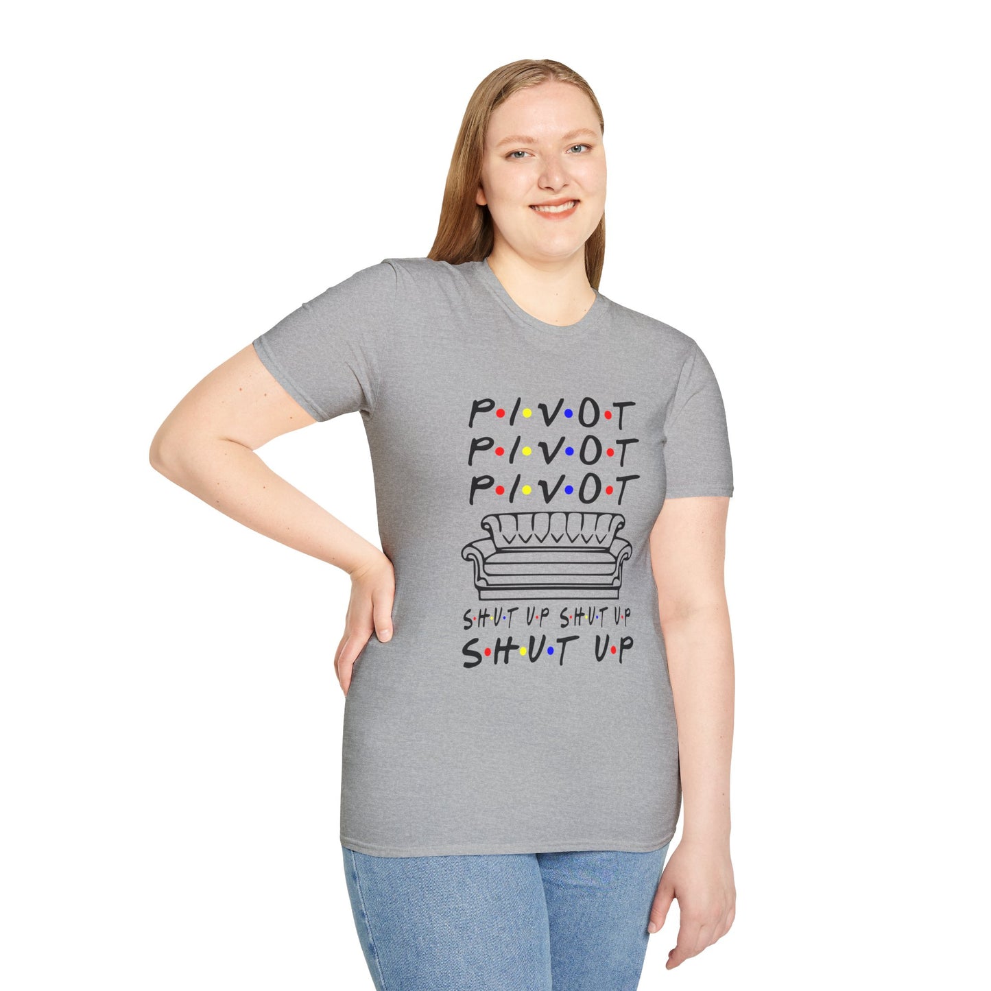 Pivot Couch T‑Shirt – "PIVOT" & "Shut Up" Friends Quote Tee