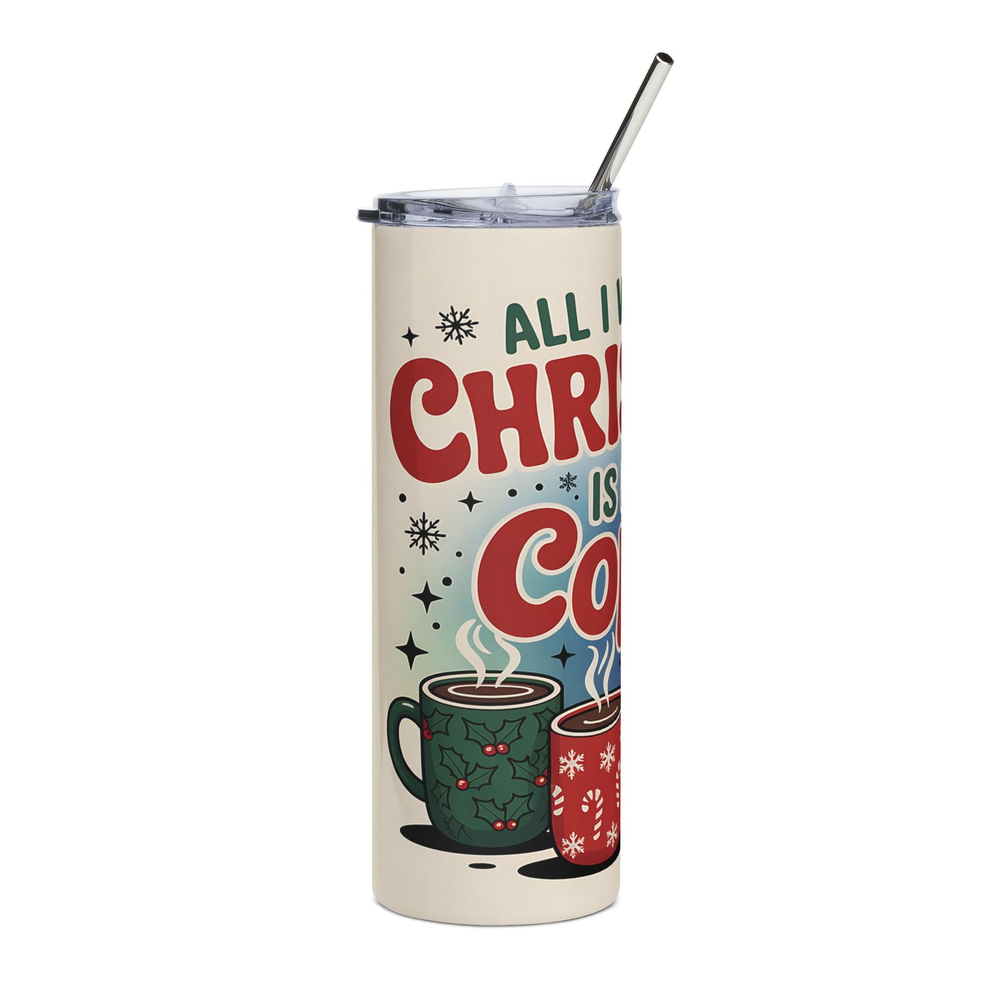 Christmas Coffee 20oz Tumbler — "All I Want for Christmas is More Coffee" Stainless Steel Travel Cup