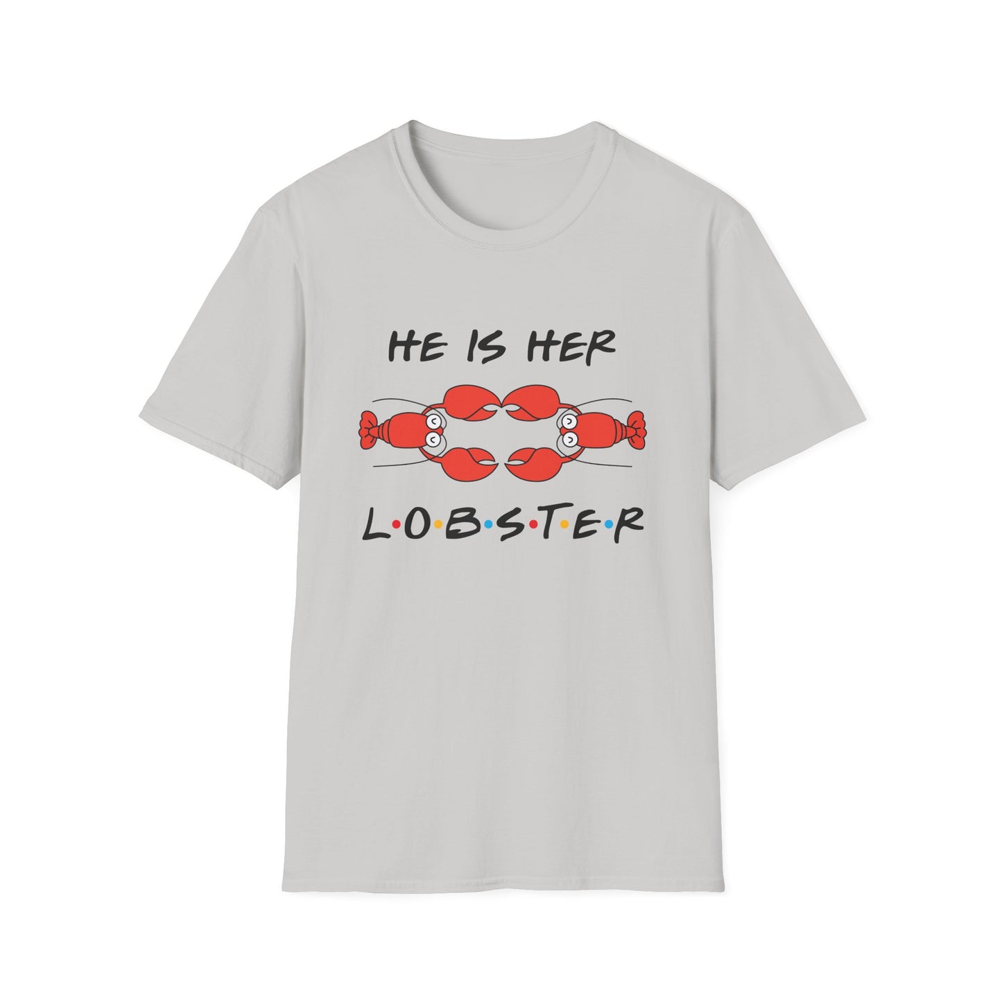 T-Shirt — "He Is Her Lobster" Matching Friends/Partner Tee