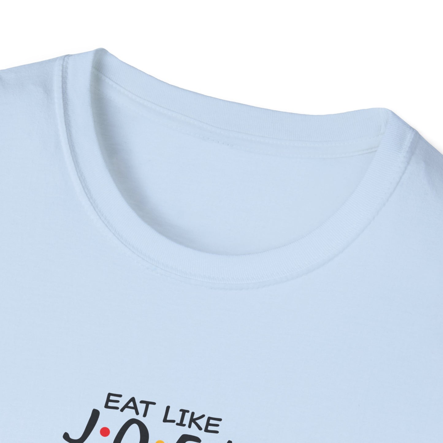Friends TV Show Inspired Graphic T-Shirt — "Eat Like Joey, Dress Like Rachel"