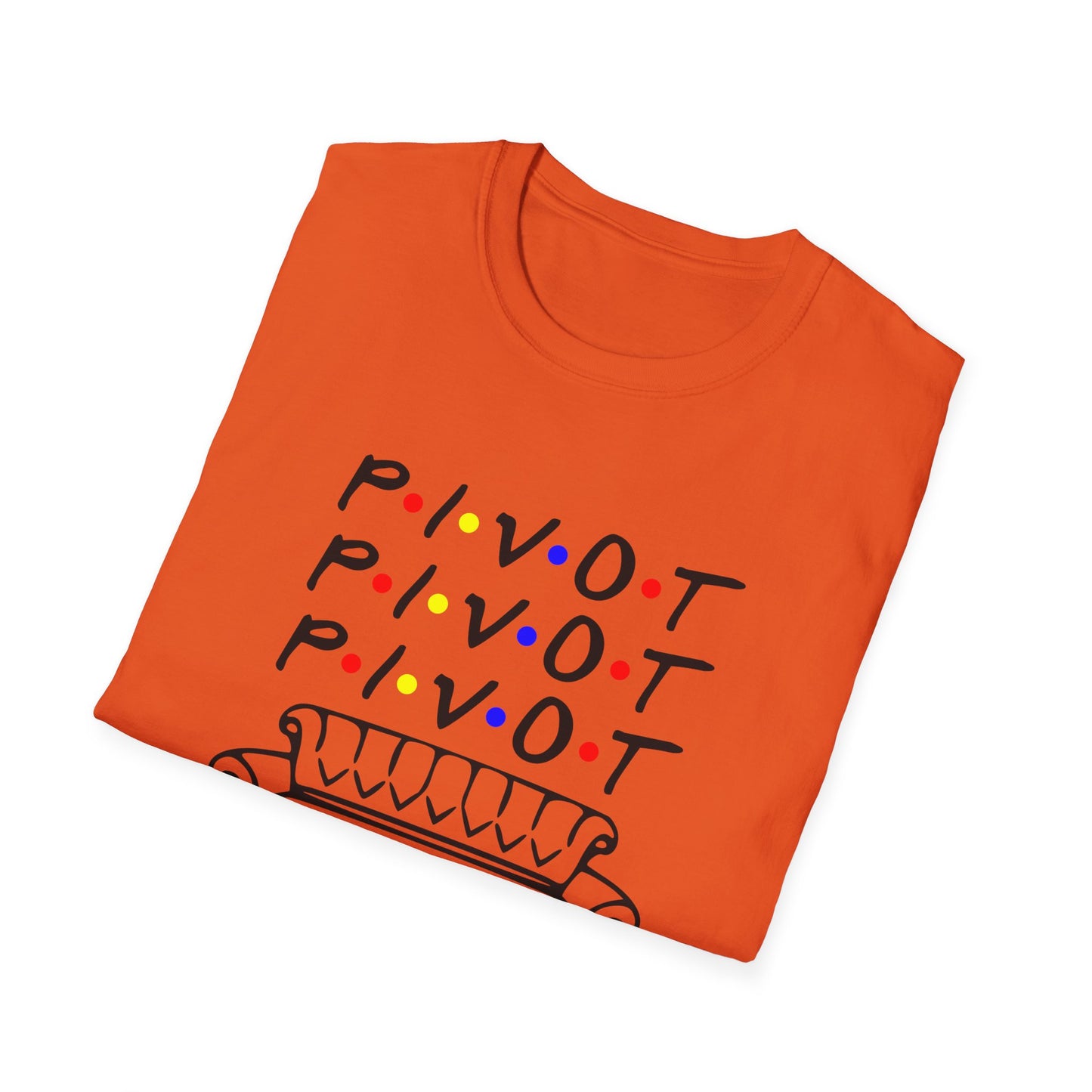 Pivot Couch T‑Shirt – "PIVOT" & "Shut Up" Friends Quote Tee
