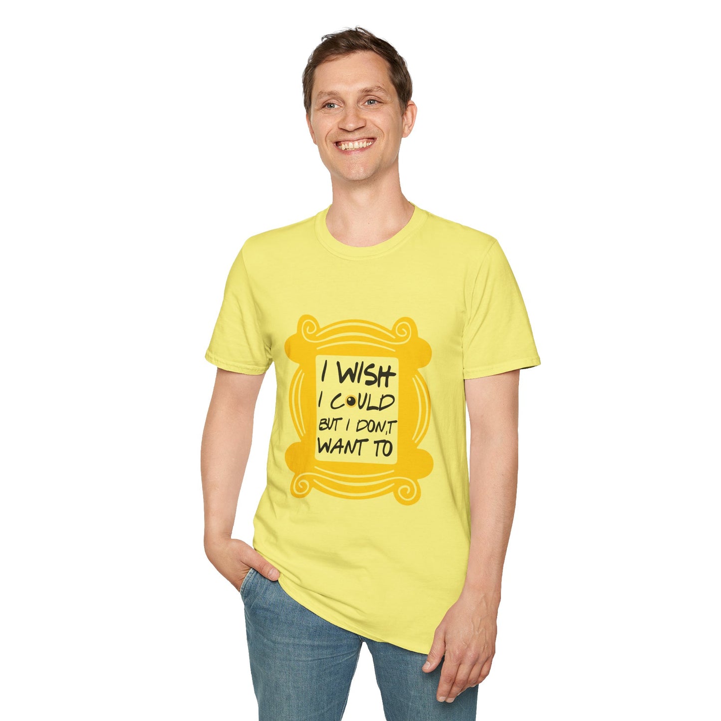 Funny 'I Wish I Could But I Don't Want To' T-Shirt