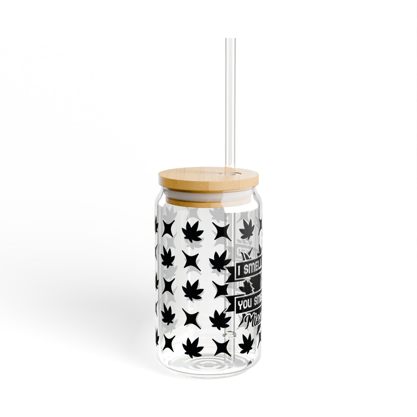 16oz Sipper Glass Tumbler — Cannabis Leaf Pattern with Quote "If You Smell Like Weed"