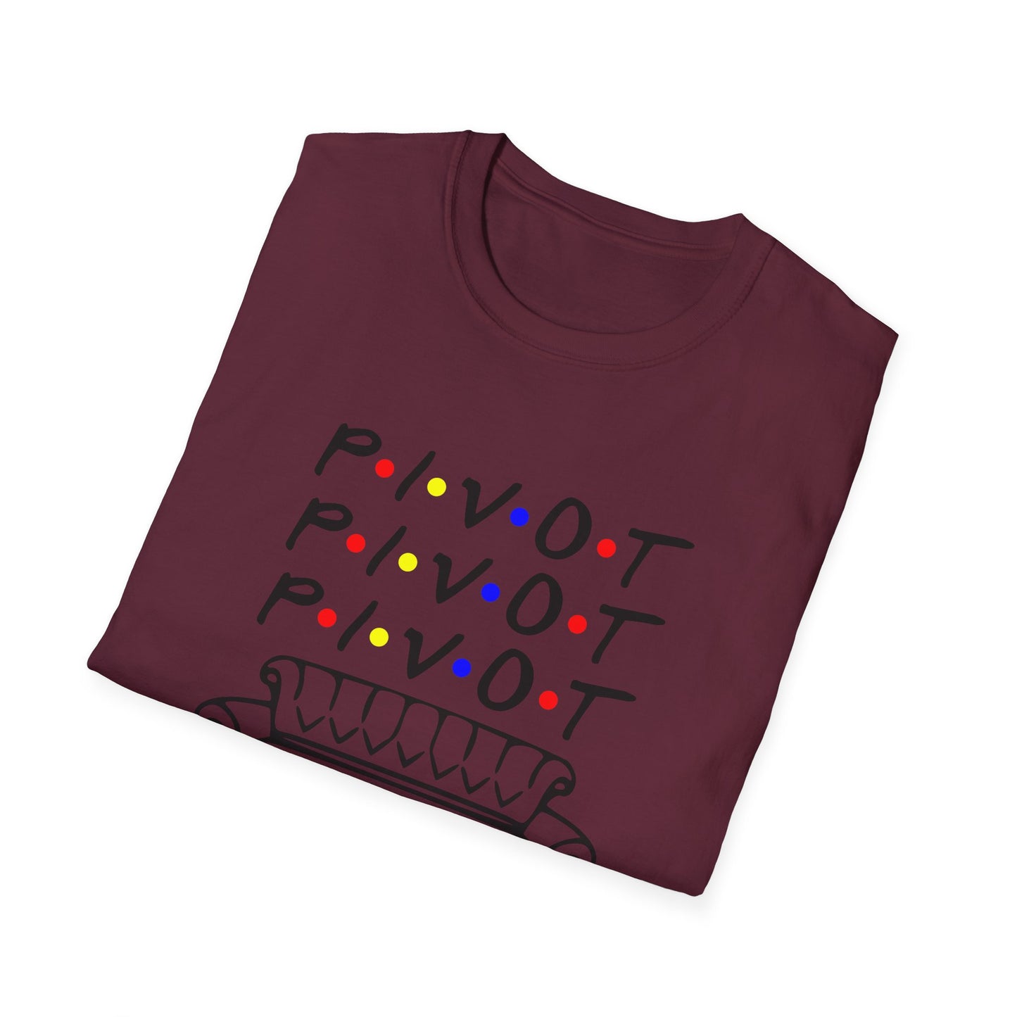 Pivot Couch T‑Shirt – "PIVOT" & "Shut Up" Friends Quote Tee