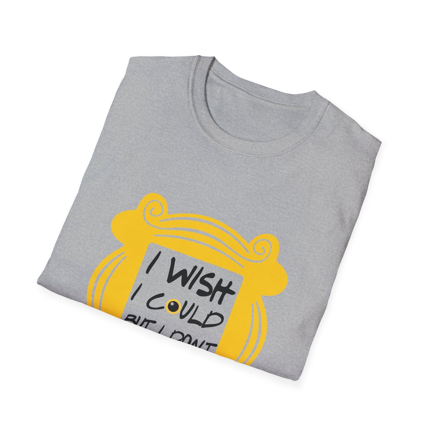 Funny 'I Wish I Could But I Don't Want To' T-Shirt