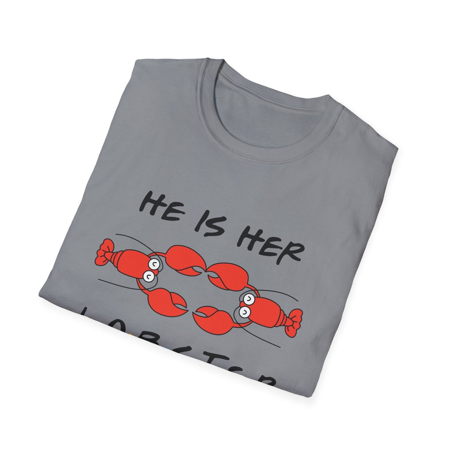 T-Shirt — "He Is Her Lobster" Matching Friends/Partner Tee
